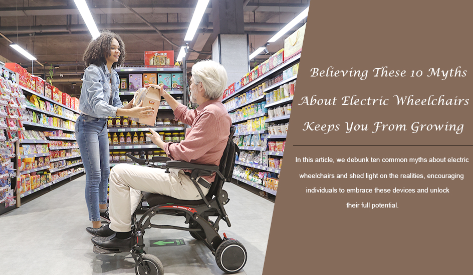 Вера в эти 10 мифов об электрических инвалидных колясках мешает вам расти